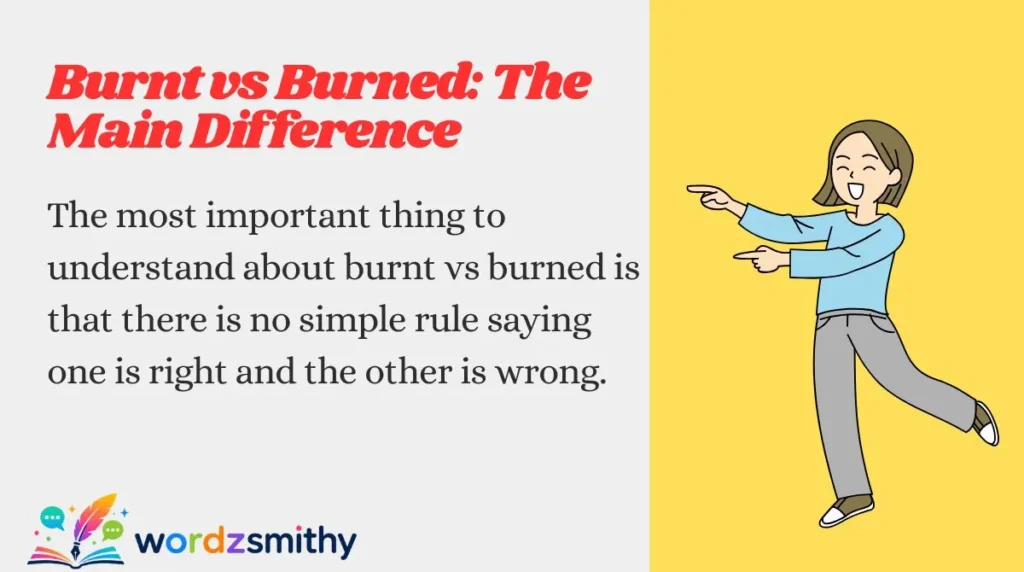 Burnt vs Burned: The Main Difference