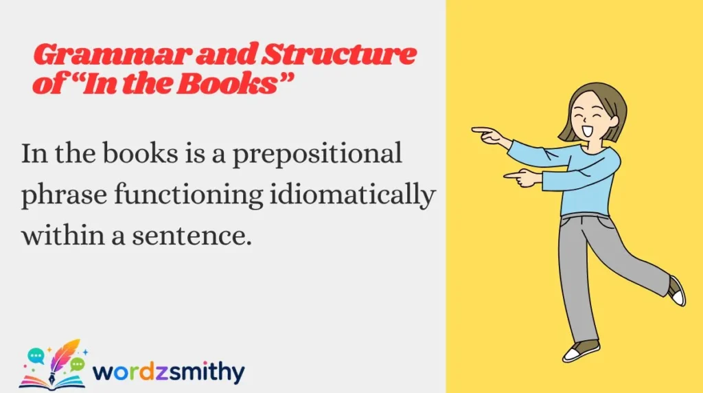 Grammar and Structure of “In the Books”