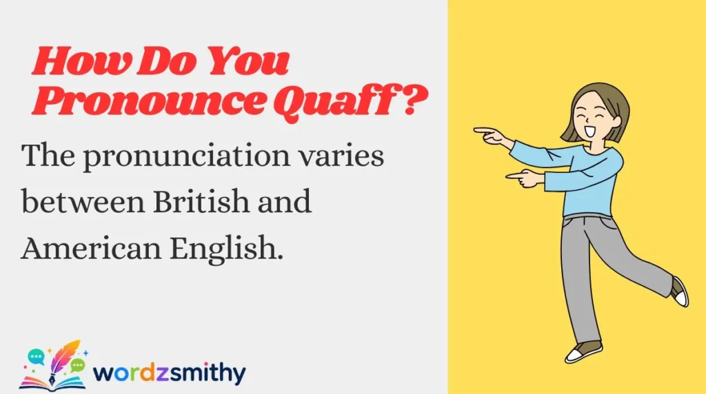 How Do You Pronounce Quaff?