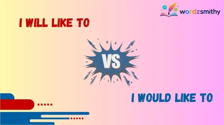 I Will Like To vs I Would Like To