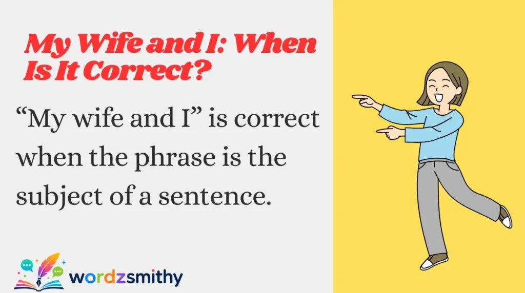 My Wife and I: When Is It Correct?