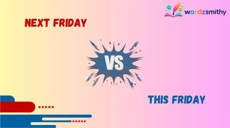 next friday vs this friday