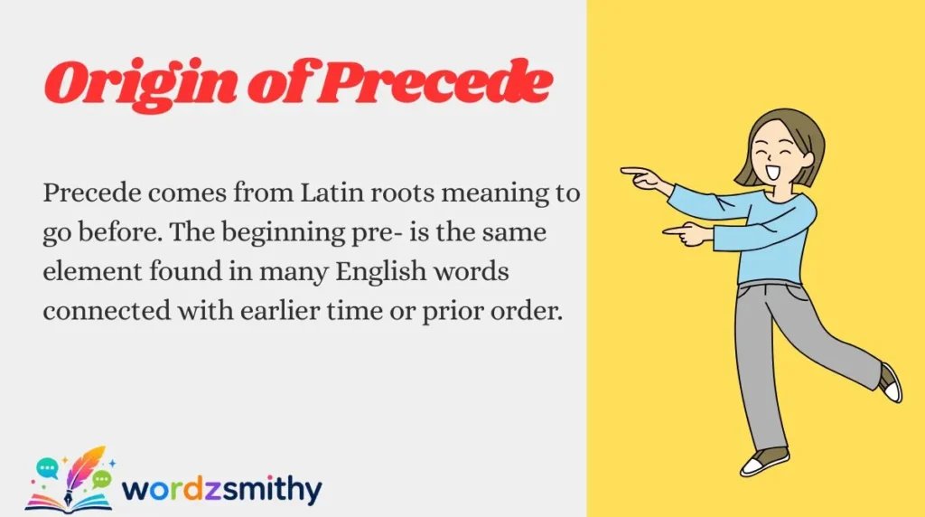 Origin of Precede
