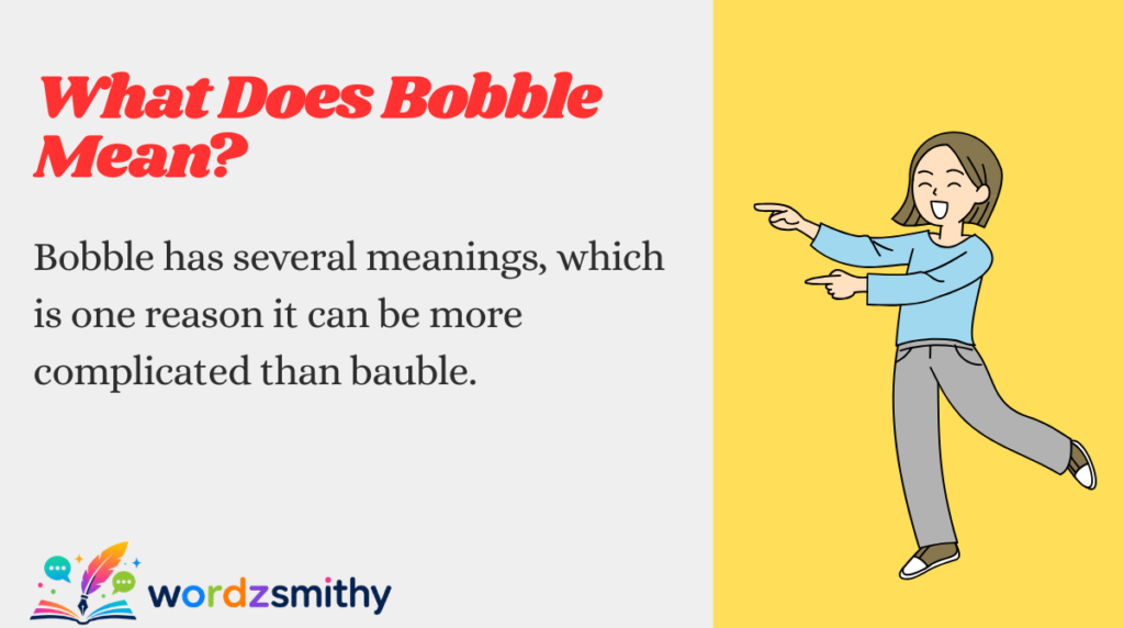 What Does Bobble Mean?