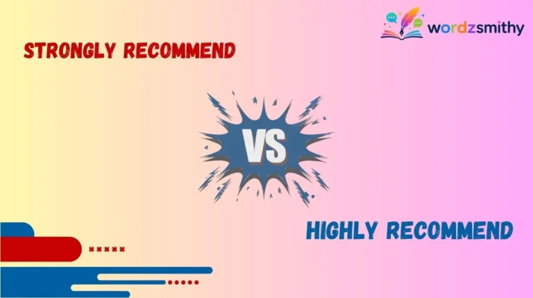 Strongly Recommend vs Highly Recommend