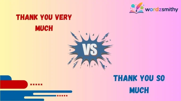 Thank You Very Much vs Thank You So Much