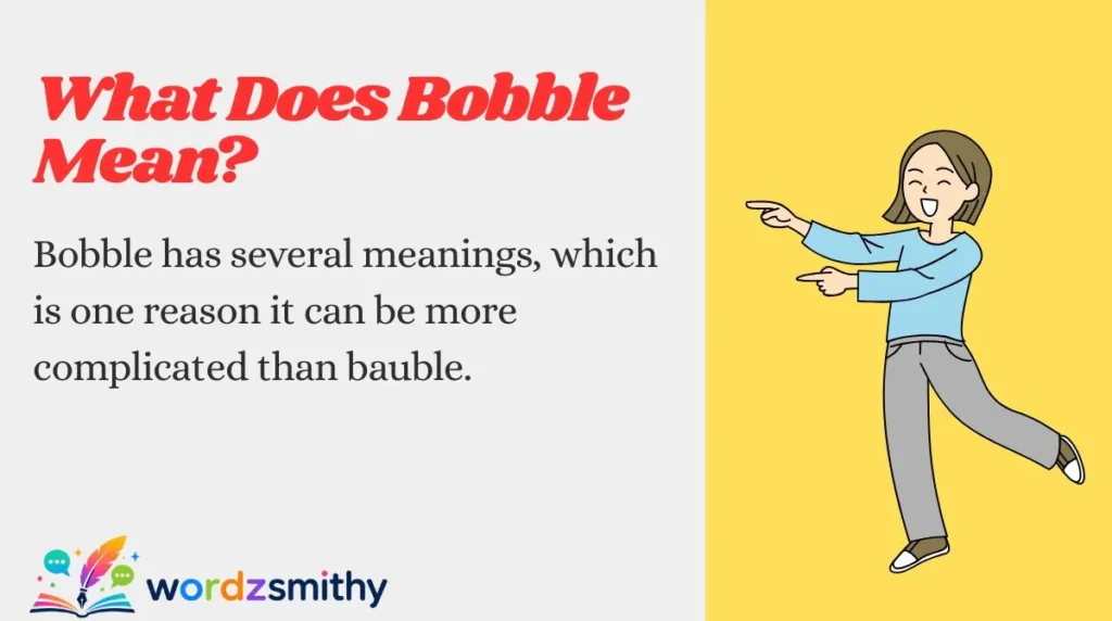 What Does Bobble Mean?