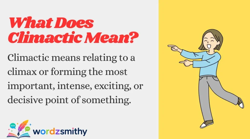 What Does Climactic Mean?