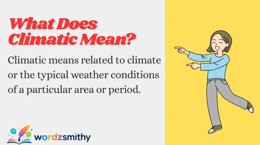 What Does Climatic Mean?