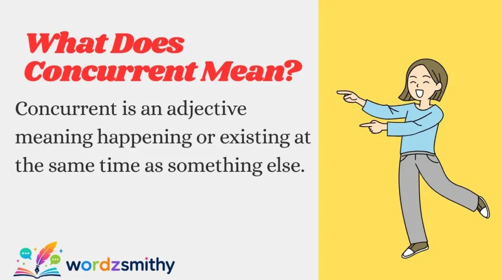 What Does Concurrent Mean?
