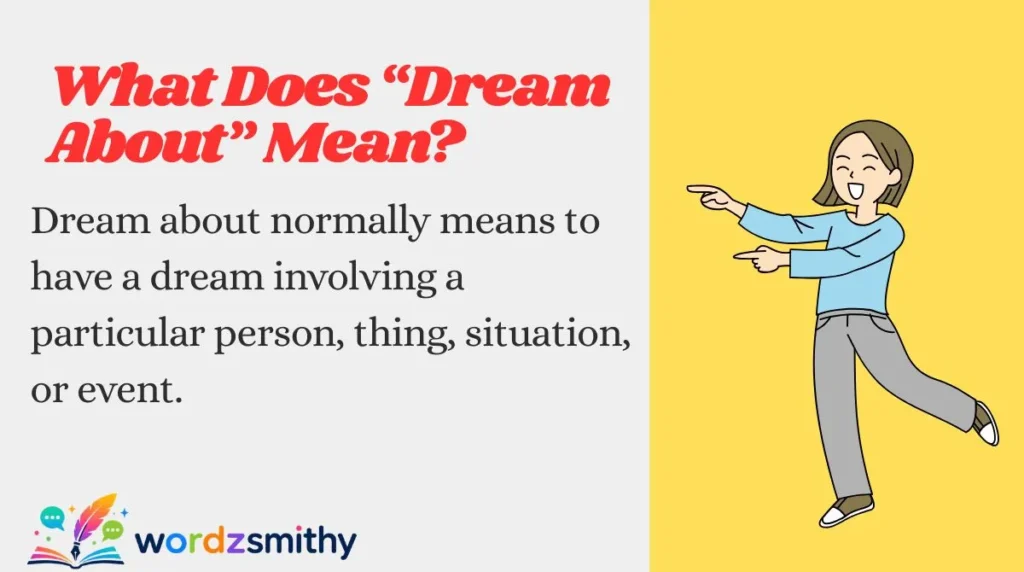 What Does “Dream About” Mean?