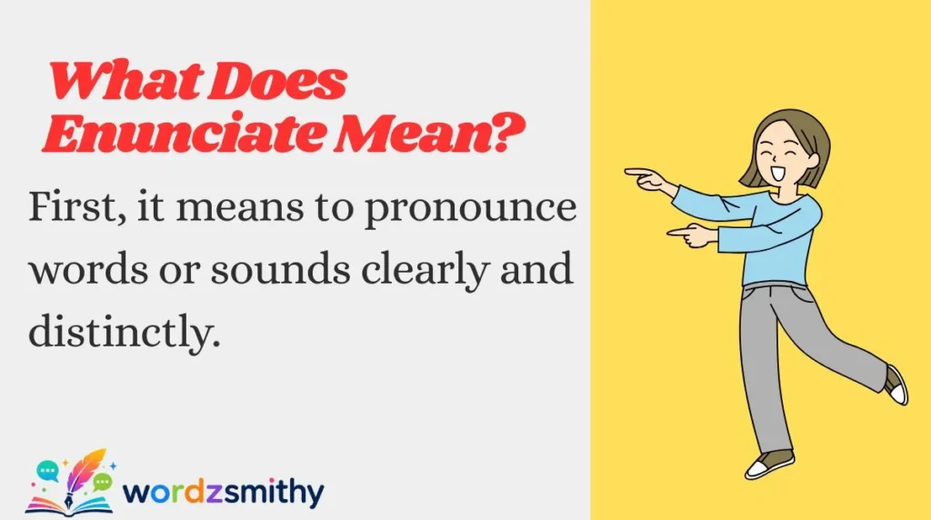 What Does Enunciate Mean?