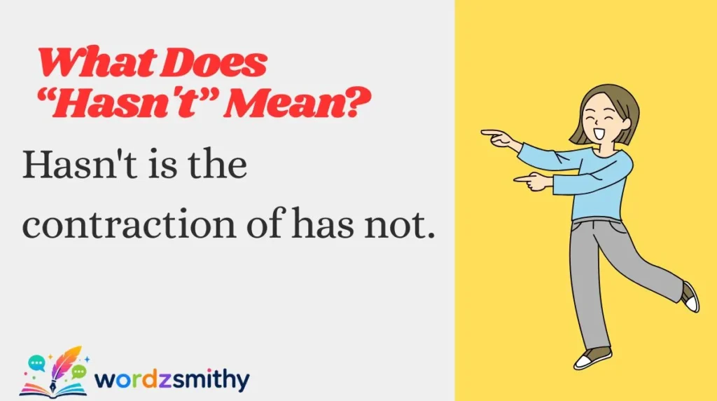 What Does “Hasn't” Mean?