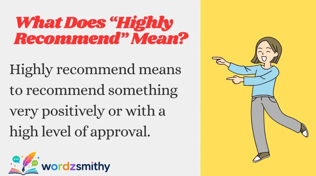 What Does “Highly Recommend” Mean?