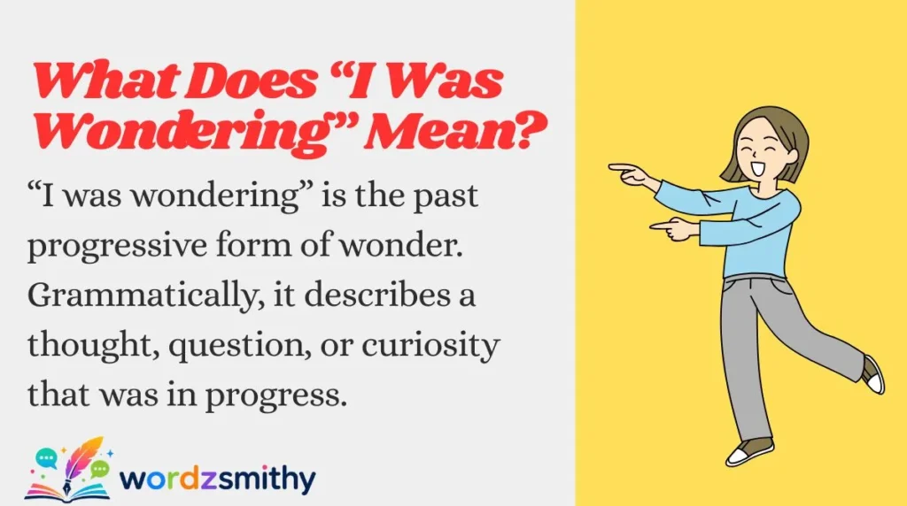 What Does “I Was Wondering” Mean?