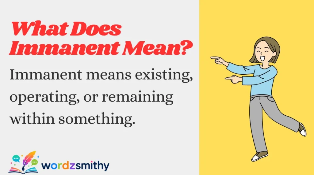 What Does Immanent Mean?