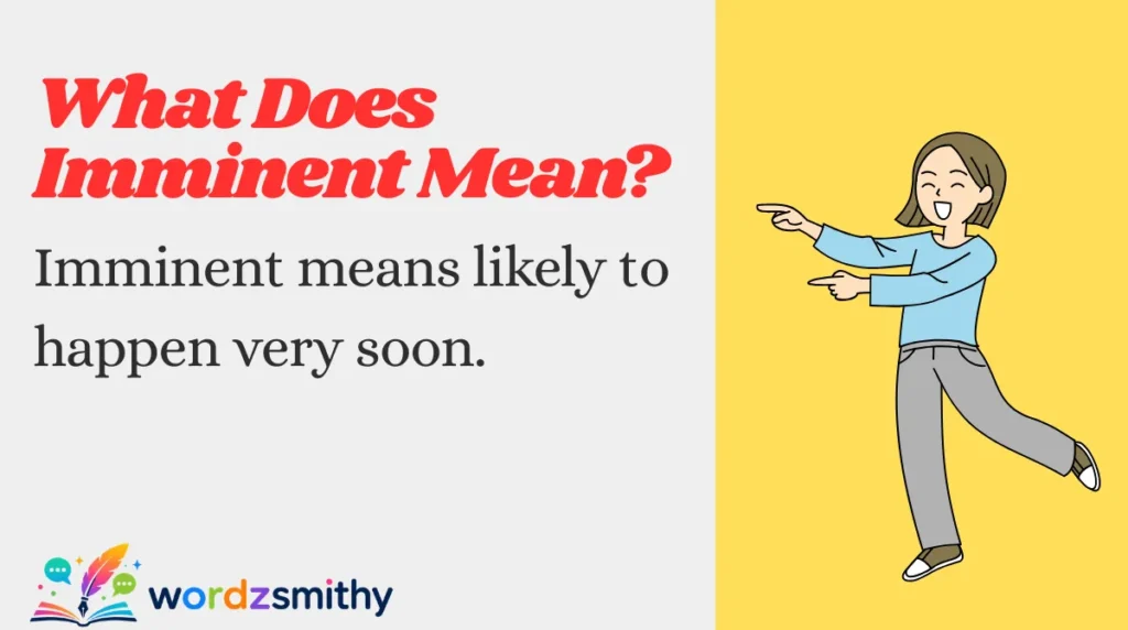 What Does Imminent Mean?