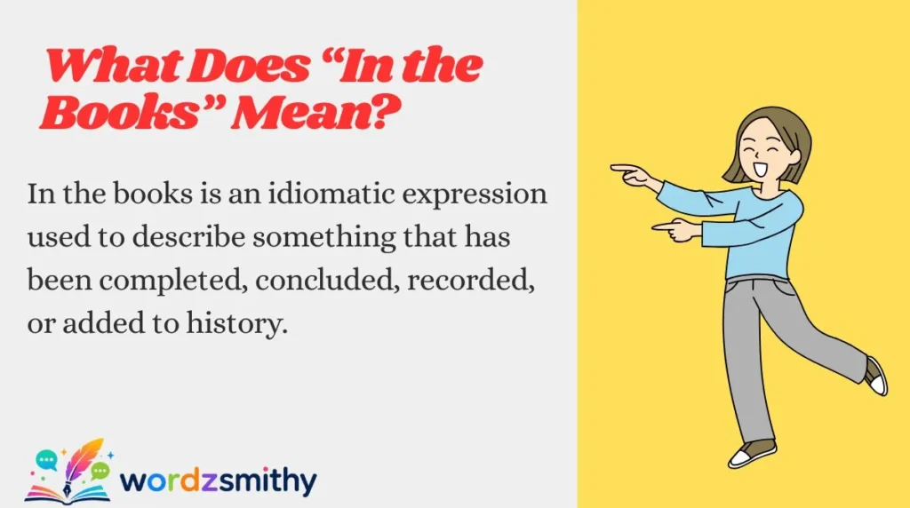 What Does “In the Books” Mean?