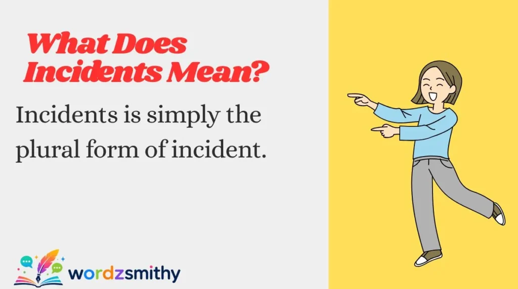 What Does Incidents Mean?