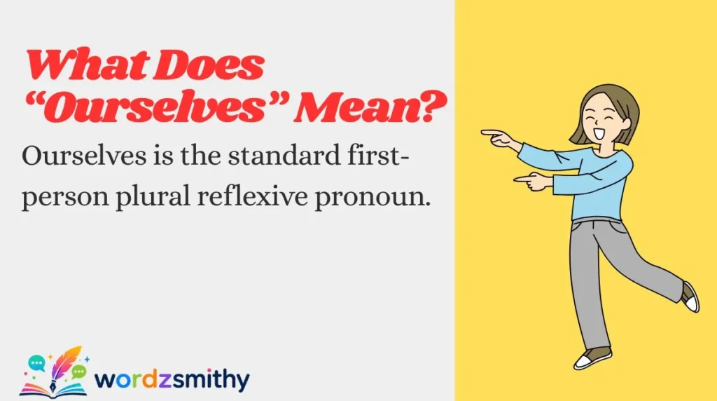 What Does “Ourselves” Mean?