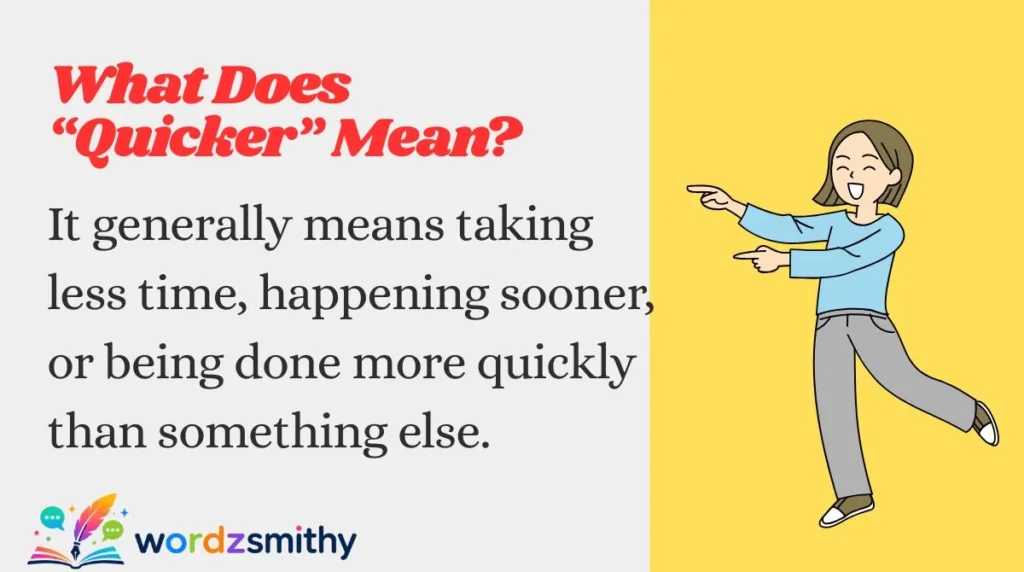 What Does “Quicker” Mean?