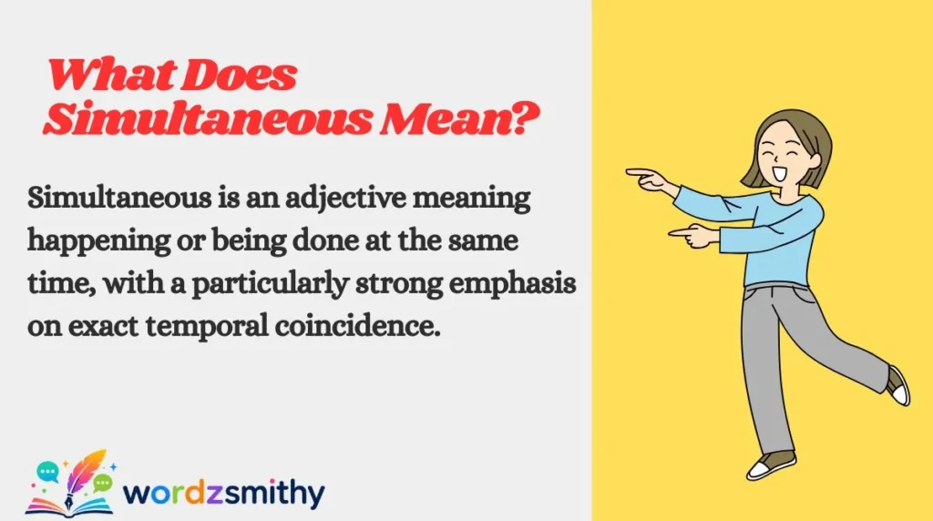 What Does Simultaneous Mean?