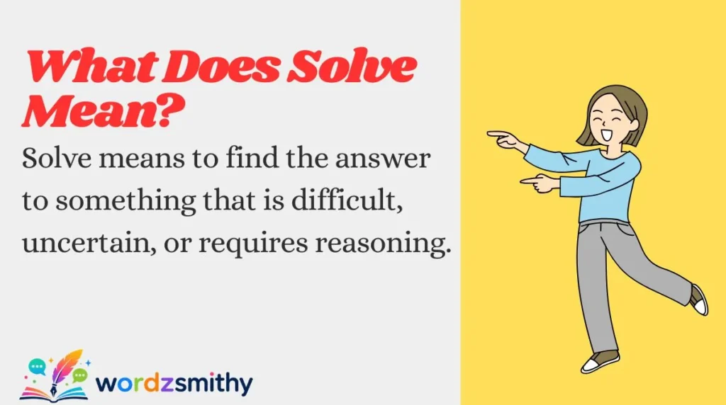 What Does Solve Mean?