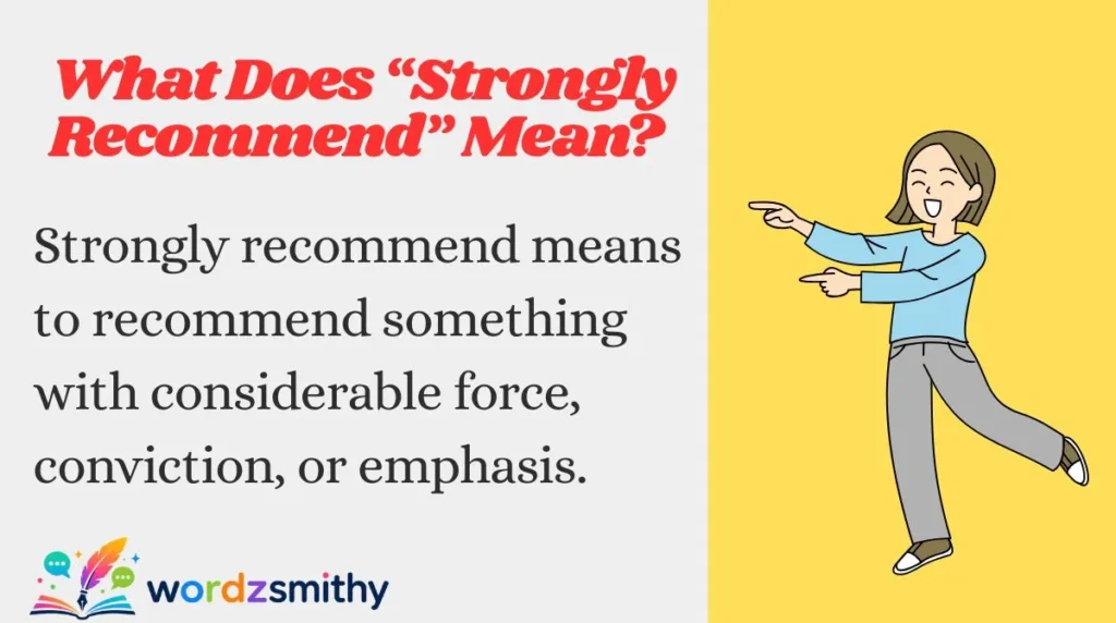 What Does “Strongly Recommend” Mean?