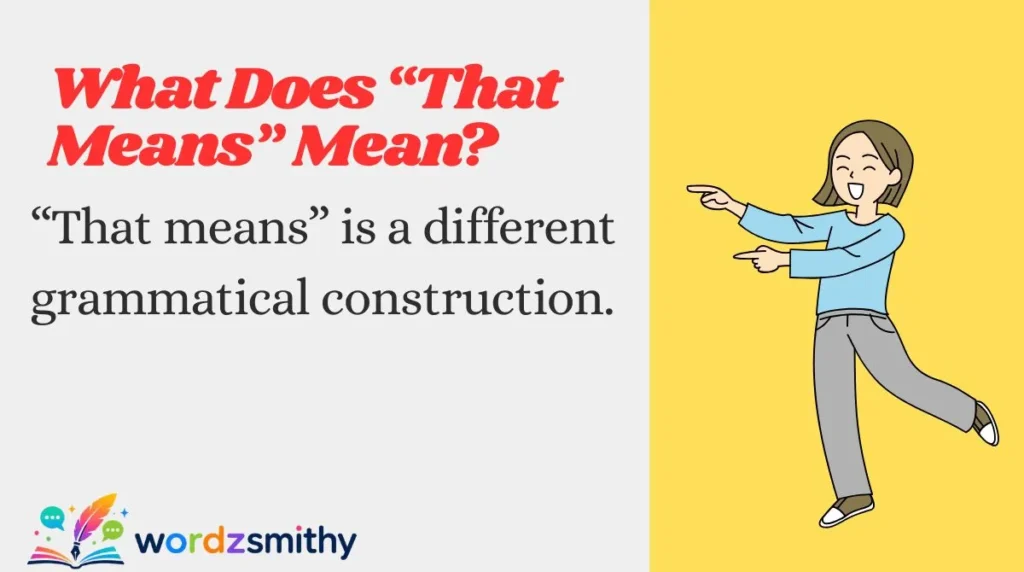What Does “That Means” Mean?