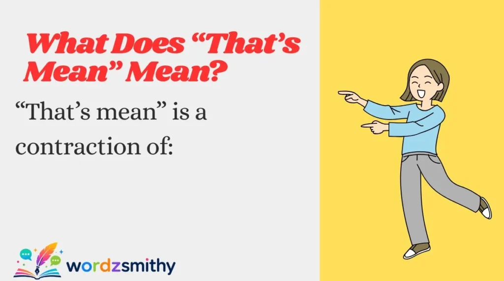 What Does “That’s Mean” Mean?