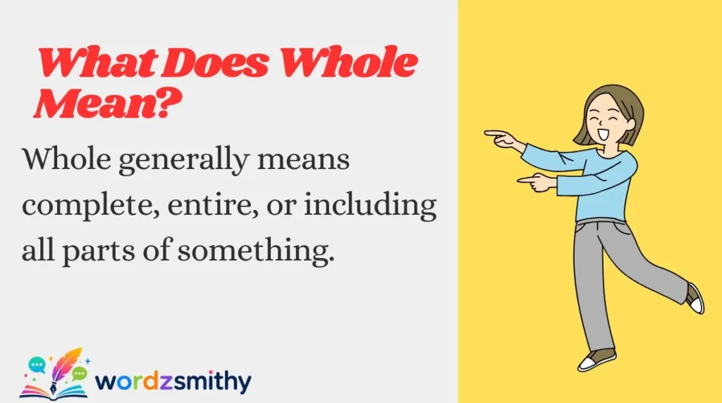 What Does Whole Mean?