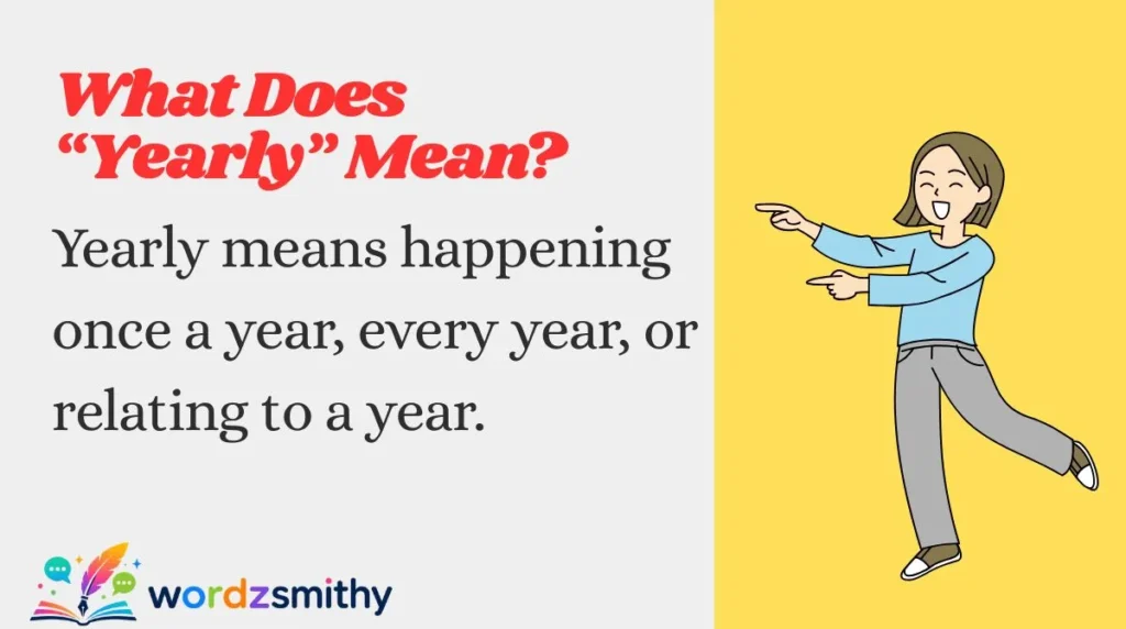 What Does “Yearly” Mean?