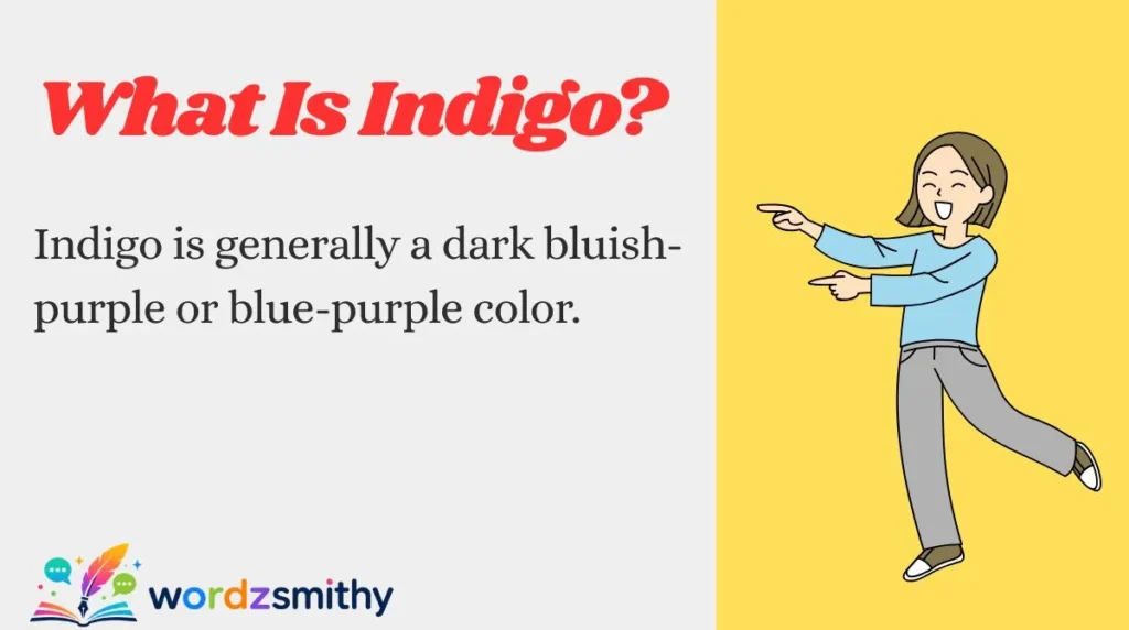 What Is Indigo?