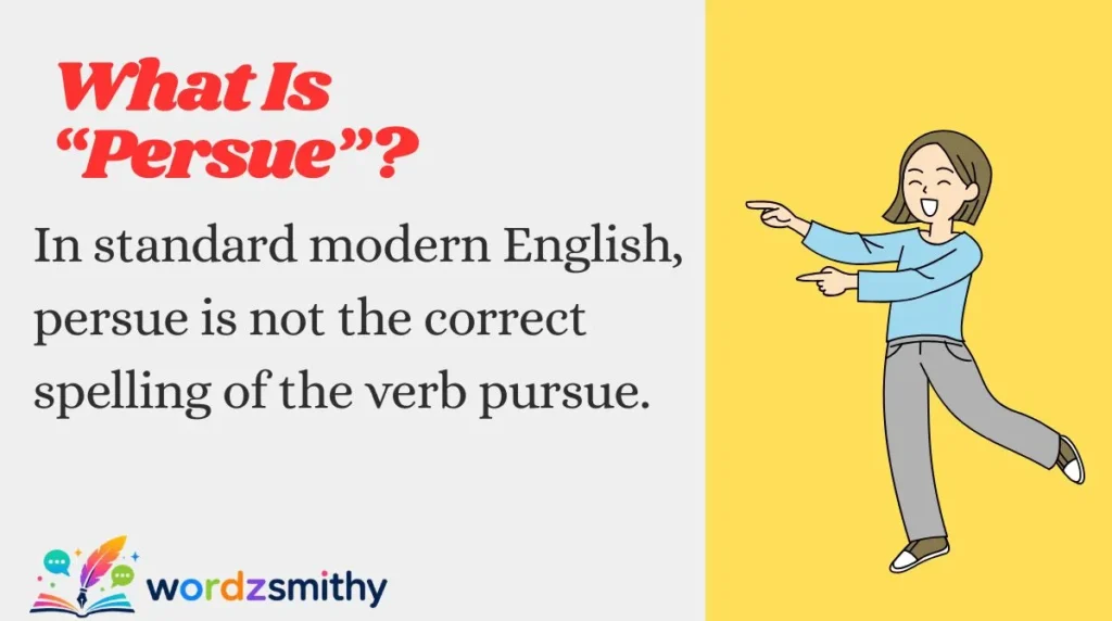 What Is “Persue”?