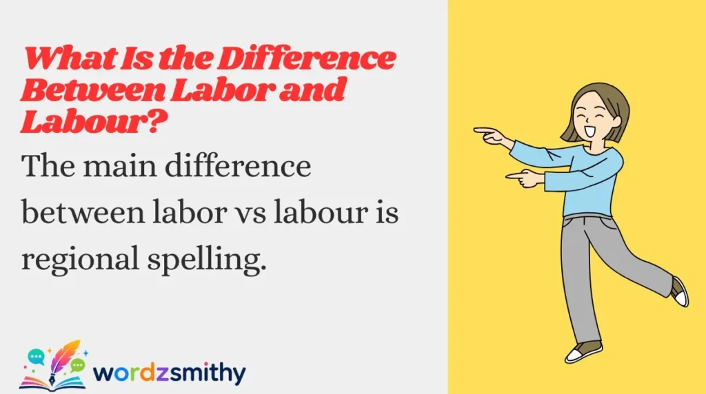 What Is the Difference Between Labor and Labour?