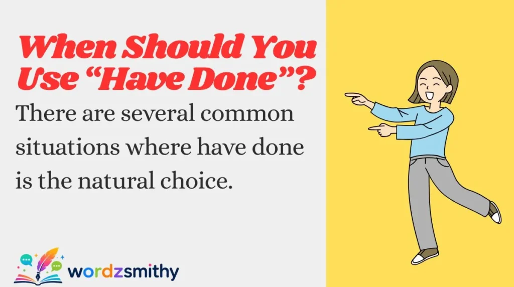 When Should You Use “Have Done”?