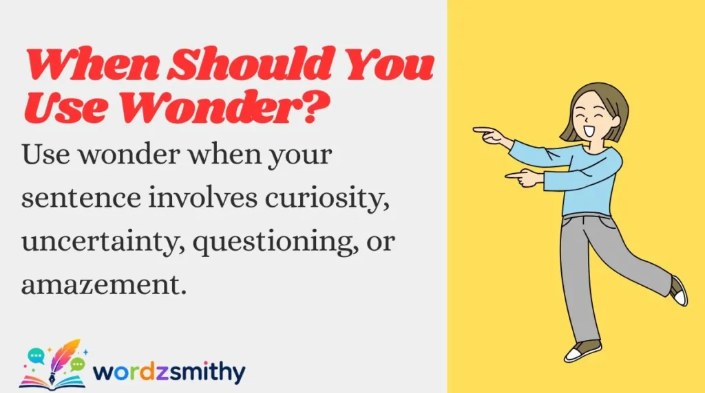 When Should You Use Wonder?