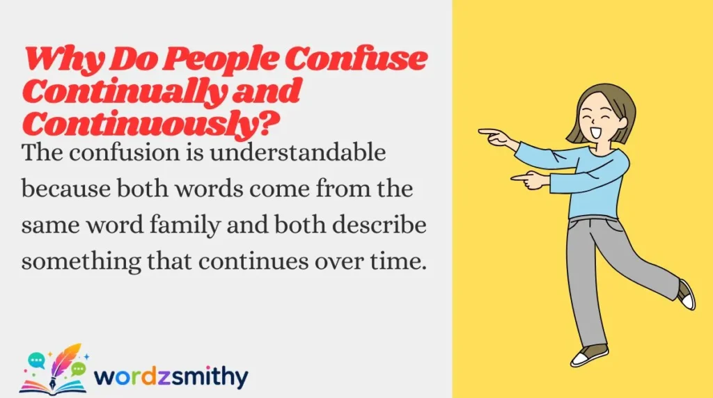 Why Do People Confuse Continually and Continuously?