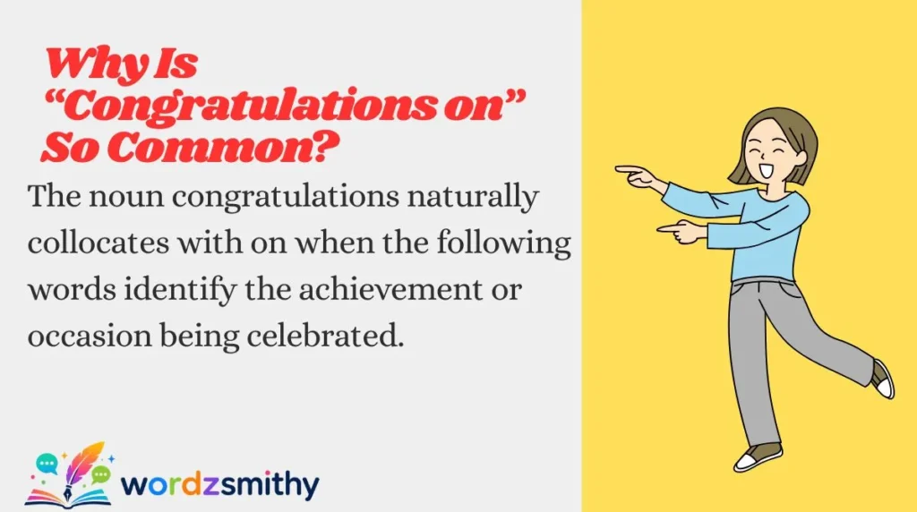 Why Is “Congratulations on” So Common?