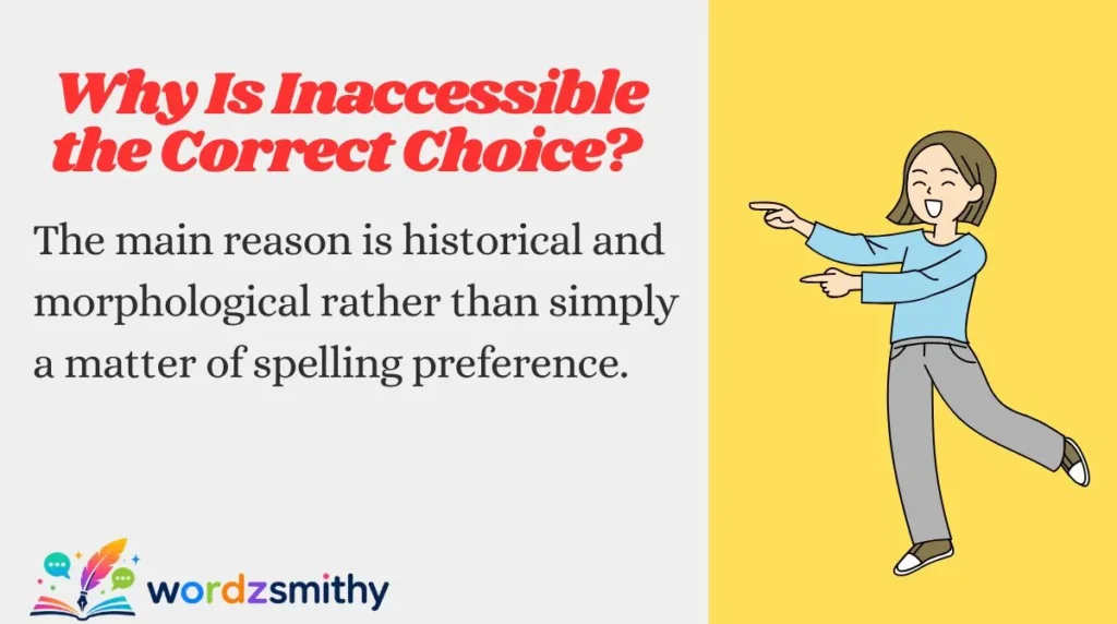 Why Is Inaccessible the Correct Choice?
