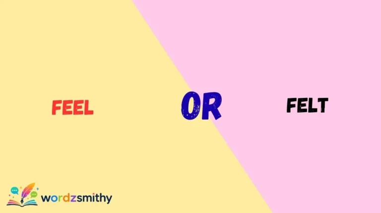 Feel or Felt