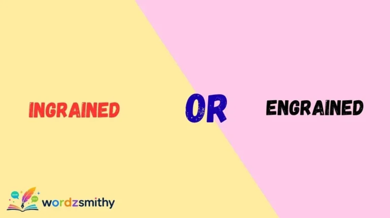 Ingrained or Engrained