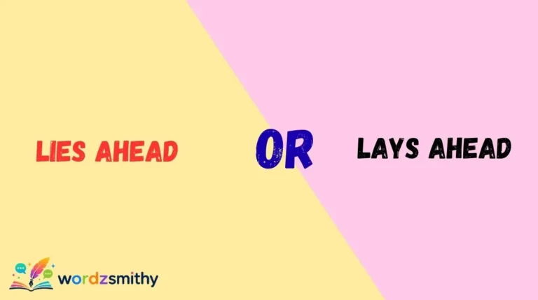 Lies Ahead or Lays Ahead