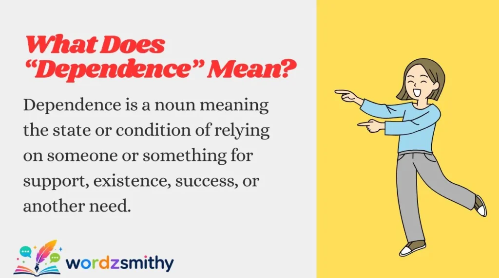 What Does “Dependence” Mean?