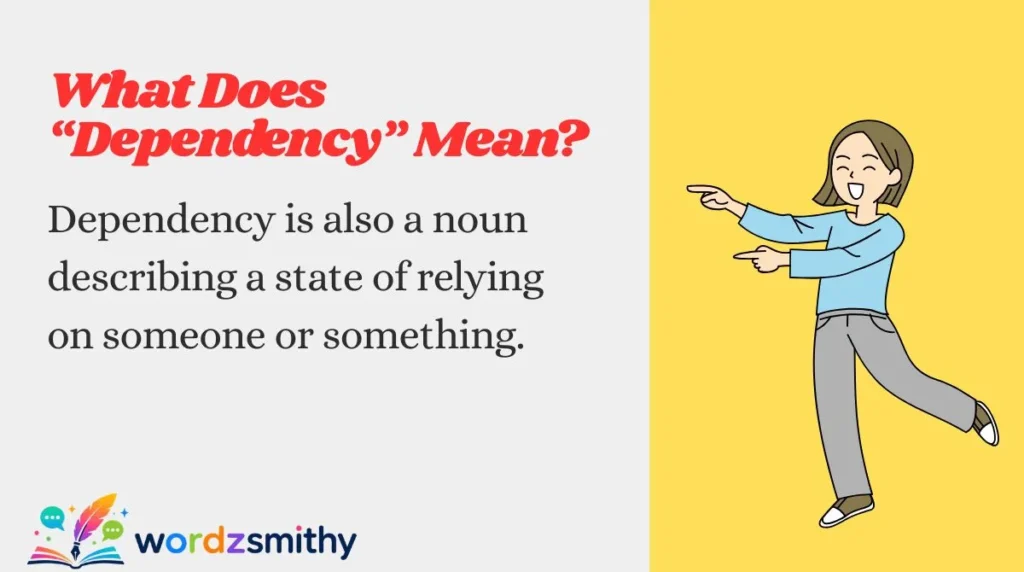 What Does “Dependency” Mean?