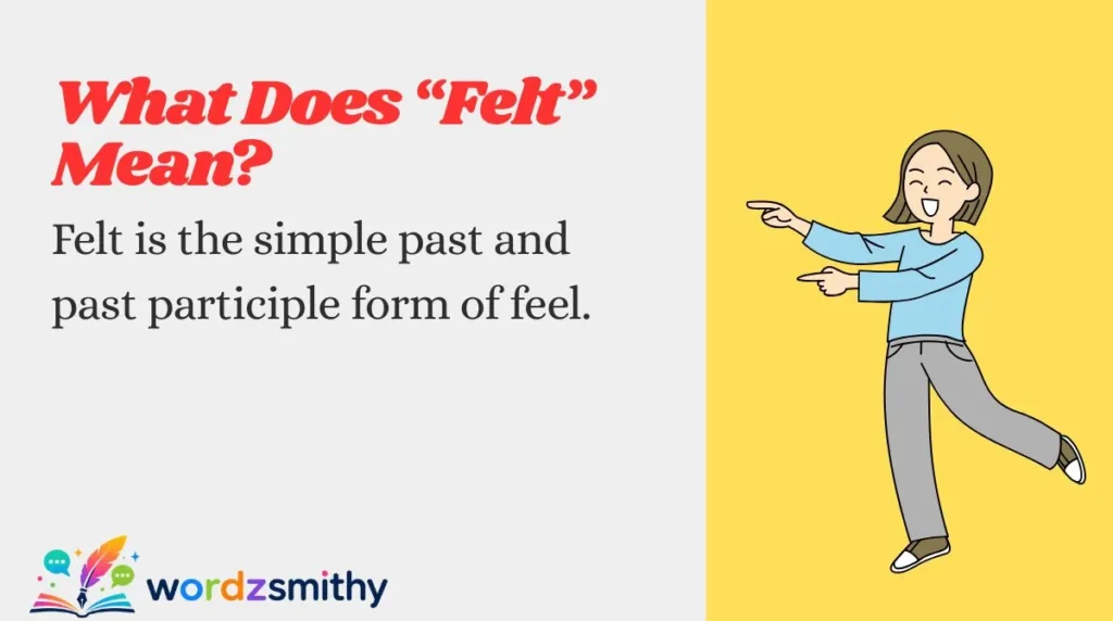 What Does “Felt” Mean?