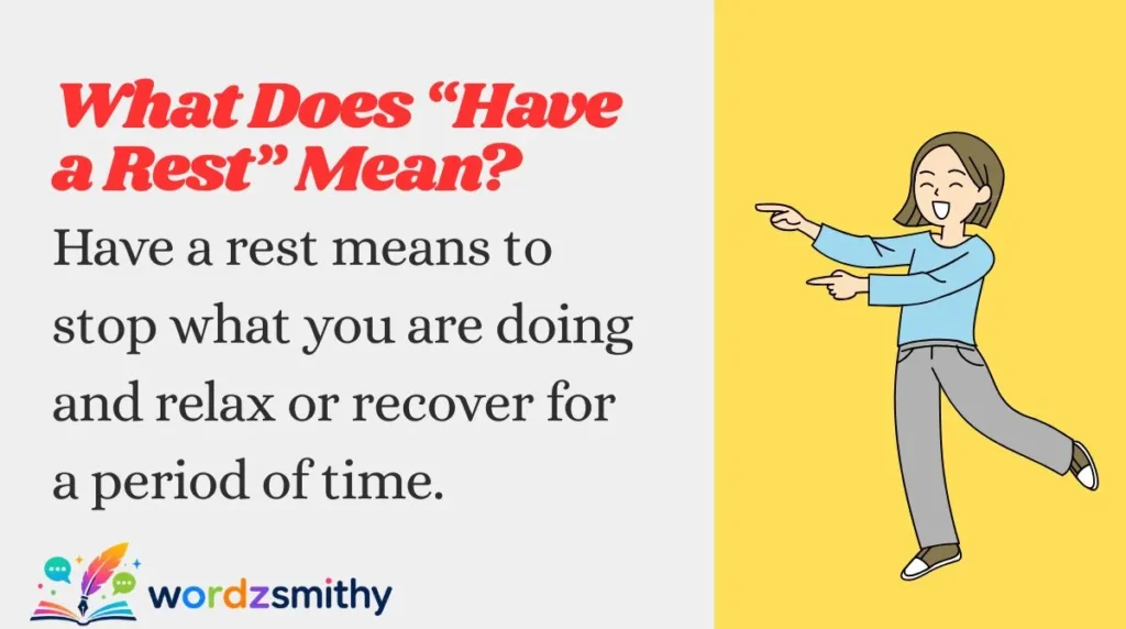 What Does “Have a Rest” Mean?