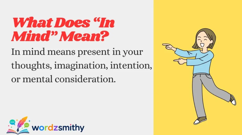 What Does “In Mind” Mean?