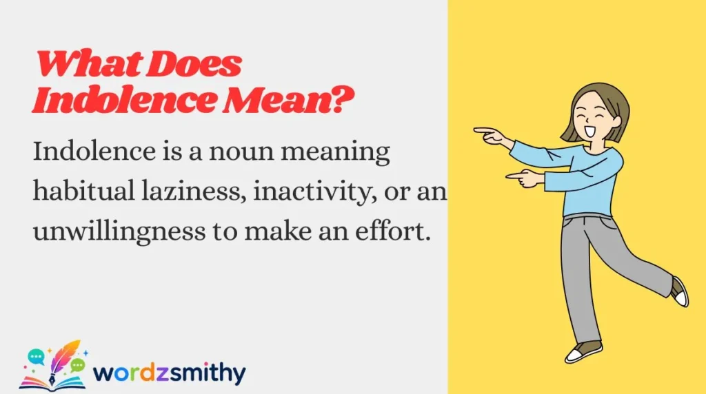 What Does Indolence Mean?