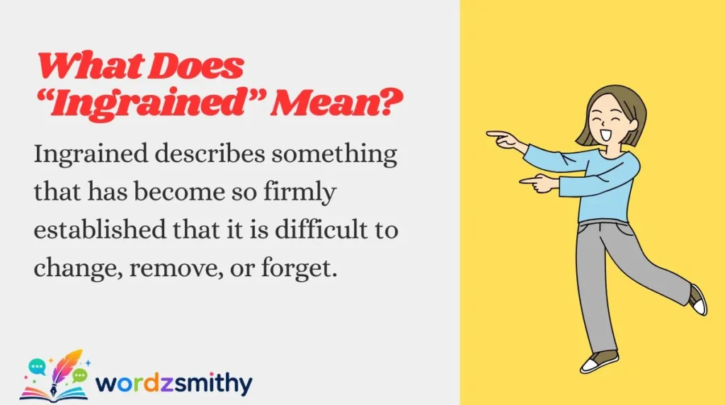 What Does “Ingrained” Mean?